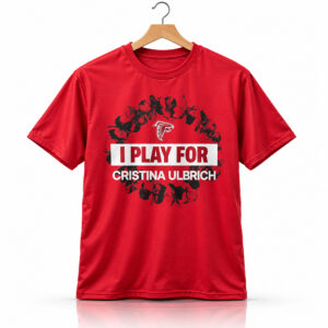 Falcons 2026 I Play For Cristina Ulbrich Shirt 1