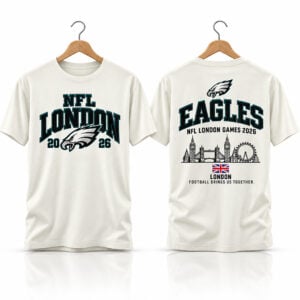 Eagles London Games London Football Brings Us Together 2026 Shirt 0