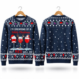 Im Dreaming Of A White Christmas But Re Will Do Ugly Sweater 2026 Christmas 1